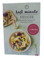 Last Minute Veggie - Blitzschnelle Rezepte für fleischlosen Genuss (2017)