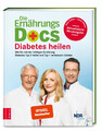 Matthias Riedl (u. a.) | Die Ernährungs-Docs - Diabetes heilen | Buch | Deutsch
