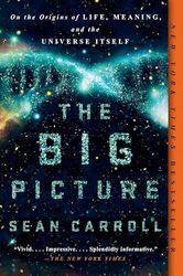 The Big Picture: On the Origins of Li..., Carroll, Sean