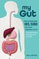 My Gut: How to overcome IBS, SIBO a..., Peters, Ada  J.
