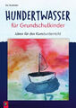 Hundertwasser für Grundschulkinder|Ela Madreiter|Broschiertes Buch|Deutsch