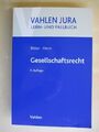 Gesellschaftsrecht Vahlen Jura Lern- und Fallbuch, 5. Auflage. Bitter, Georg und