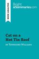 Cat on a Hot Tin Roof by Tennessee Williams (Book Analysis) | Bright Summaries