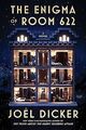 The Enigma of Room 622: A Novel von Dicker, Joël | Buch | Zustand sehr gut