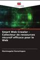 Smart Web Crawler - Collecteur de ressources récursif efficace pour le Web Buch