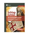 Schlaglichter der Kirchengeschichte: Stundenentwürfe und Materialien für den R