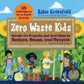 Robin Greenfield Zero Waste Kids (Taschenbuch)