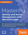 Mastering Identity and Access Management with Microsoft Azure Jochen Nickel Buch