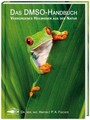 Das DMSO-Handbuch: Verborgenes Heilwissen aus der Natur ... | Buch | Zustand gut