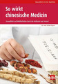 So wirkt chinesische Medizin Gesundheit und Wohlbefinden durch die Heilkraft ...