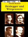 Heidegger und Wittgenstein: Existential- und Sprachanalysen zu den Grundlagen ph