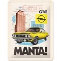 Nostalgic-Art - Retro Blechschild Metallschild 15x20cm - Opel Manta! GT/E