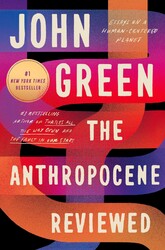 The Anthropocene Reviewed, John Green