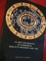 Valerio Terraroli-le arti decorative in Lombardia nell'eta' moderna 1480-1780