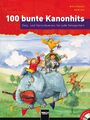 100 bunte Kanonhits. Paket  (Buch und Audio-CDs), Wolfgang Hering