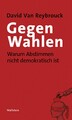 Gegen Wahlen | Reybrouck, David van | Kartoniert | 9783835318717