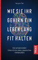 Wie Sie Ihr Gehirn ein Leben lang fit halten, Yasuyuki Taki
