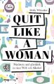 Quit Like a Woman | Holly Whitaker | Taschenbuch | 368 S. | Deutsch | 2021 | mvg