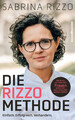 Die Rizzo-Methode Einfach. Erfolgreich. Verhandeln. Sabrina Rizzo Taschenbuch