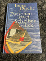 Zwischen zwei Scheiben Glück von Irene Dische; wie NEU