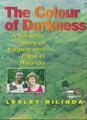 The Colour of Darkness: A Personal Story of Tragedy and Hope in Rwanda (Hodder,