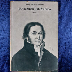 Ernst Moritz Arndt - Germanien und Europa (1803) - Hrsg. Ernst Anrich - von 1940