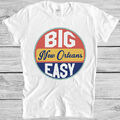 T-Shirt The Big Easy New Orleans Retro lustig Meme Geschenk M1220