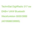 TechniSat DigitRadio 317 sw DAB+/ UKW Bluetooth Weckfunktion 0000/3999 (40195880