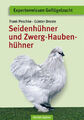 Seidenhühner und Zwerg-Haubenhühner|Frank Peschke; Günter Droste|Deutsch