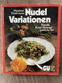 🍜 Nudel Variationen - Marieluise Christl-Licosa - GU Ratgeber