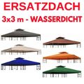 ERSATZDACH Dach WASSERDICHT für Pavillon 3x3 m Kaminabzug wasserfest Partyzelt