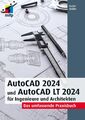 AutoCAD 2024 und AutoCAD LT 2024 für Ingenieure und Architekten, Detlef Rid ...