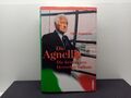 Die Agnellis: Die heimlichen Herrscher Italiens - Fiat - Biografie Buch