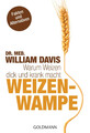 Weizenwampe | Warum Weizen dick und krank macht | William Davis | Deutsch | Buch