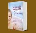 Die Wim-Hof-Methode für Frauen - Isabelle Hof