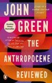 John Green The Anthropocene Reviewed (Taschenbuch)