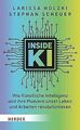 Inside KI: Wie Künstliche Intelligenz und ihre Pion... | Buch | Zustand sehr gut