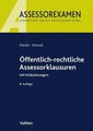 Öffentlich-rechtliche Assessorklausuren: mit Erläuterungen (Assessorexamen) Deck