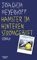 Joachim Meyerhoff / Hamster im hinteren Stromgebiet
