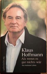 SIGNIERT! Als wenn es gar nichts wär.  Klaus Hoffmann (2012 gebunden) Signiert!