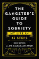 Der Gangsterleitfaden zur Nüchternheit: Mein Leben in 12 Schritten von Richie Stephens