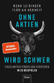 Ohne Aktien wird schwer von Noah Leidinger UNGELESEN