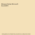 Marquee Series: Microsoft Excel 2019, Nita Rutkosky