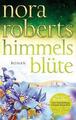 Himmelsblüte von Nora Roberts (2022, Taschenbuch) Nur 1xgelesen-Top Zustand!