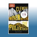 Die Projektoren | Clemens Meyer | Ungelesen