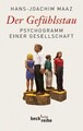Der Gefühlsstau: Psychogramm einer Gesellschaft (Beck'sche Reihe) Maaz, Hans-Joa