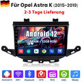9" Android 12 Autoradio Für Opel Astra K 15-2019 GPS Navi WIFI BT DAB+ SWC 1+32G