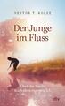 Der Junge im Fluss | Nestor T. Kolee | deutsch