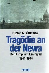 Leningrad 1941/44 Newa Ostfront Weltkrieg Kampf Schlacht Russland Bericht 