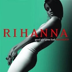 RIHANNA "GOOD GIRL GONE BAD" CD RELOADED MIT TAKE A BOW
